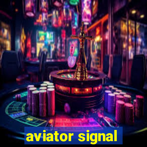 aviator signal